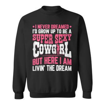 Funny Cowgirl Graphic For Women Cowgirl Rodeo Western Gift For Womens Sweatshirt | Mazezy