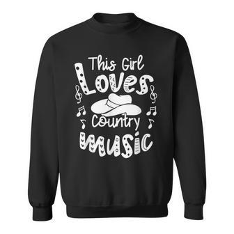 Funny Cowgirl Hat Music Lover This Girl Loves Country Music Sweatshirt | Mazezy CA