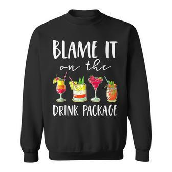 Funny Cruise Blame It On The Drink Package Sweatshirt - Seseable