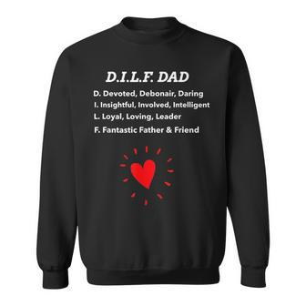 Funny Dad Gift Dilf Dad With Loving Message Gift For Mens Funny Gifts For Dad Sweatshirt | Mazezy
