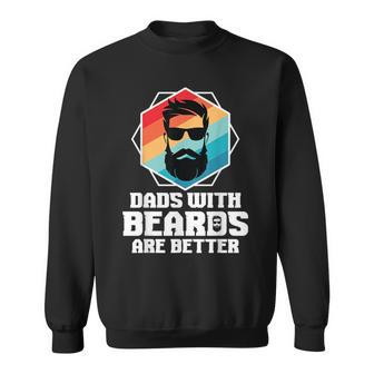 Funny Dads With Beards Are Better Dad Joke  Fathers Day  Sweatshirt