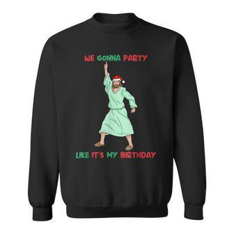 Dancing Jesus Christmas Party Like It's My Birthday Sweatshirt - Thegiftio UK