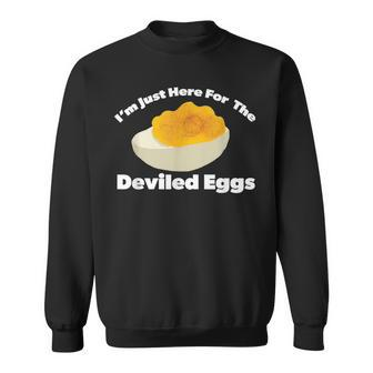 Deviled Eggs I'm Just Here For The Deviled Eggs Sweatshirt - Thegiftio UK