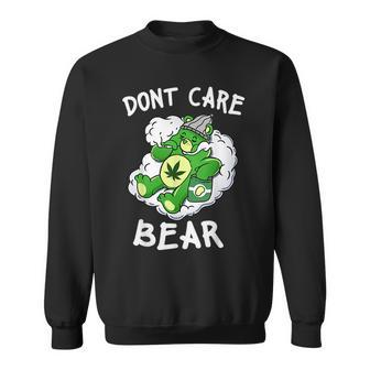Funny Dont Care Cute Bear For Weedy Essential Gifts For Bear Lovers Funny Gifts Sweatshirt | Mazezy