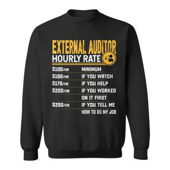 External Auditor Hourly Rate External Accountant Sweatshirt | Mazezy