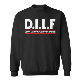 Funny Fathers Day Dilf Devoted Involved Loving Father Sweatshirt | Mazezy
