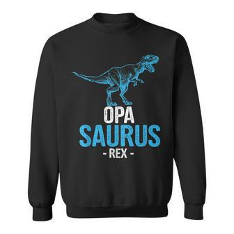 Funny Fathers Day Gift For Grandpa Opa Saurus Rex Sweatshirt | Mazezy