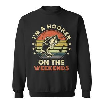 Fishing I'm A Hooker On The Weekends Bass Fish Sweatshirt - Monsterry DE