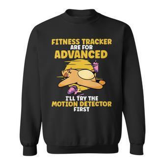 Funny Fitness Tracker Are For Advanced Work Out Sloth Sweatshirt - Monsterry CA