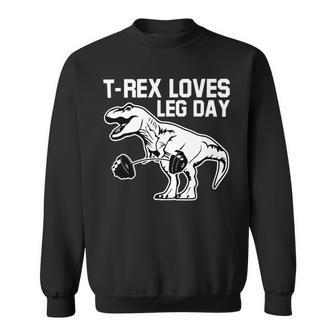 Funny Fitness Workout Clothes Trex Loves Leg Day Sweatshirt - Monsterry AU