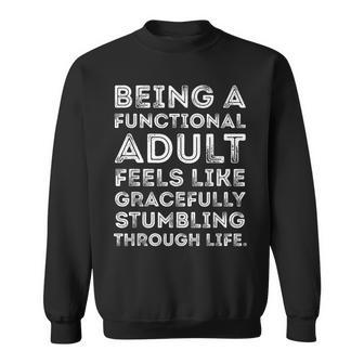 Being A Functional Adult Sarcasm Quote Ironic Retro Sweatshirt | Mazezy