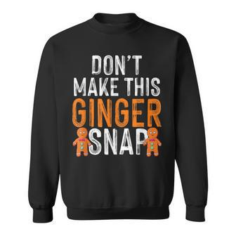 Ginger Irish Redhead Don't Make These Ginger Cookies Sweatshirt | Mazezy