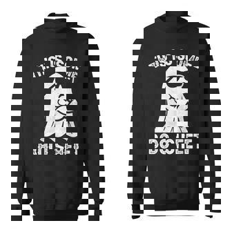 Halloween Boo Ghost Costume This Is Some Boo Sheet Sweatshirt | Mazezy