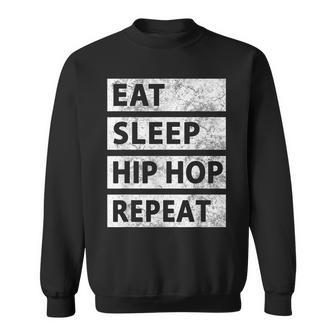 Hip Hop Eat Sleep Hip Hop Sweatshirt | Mazezy