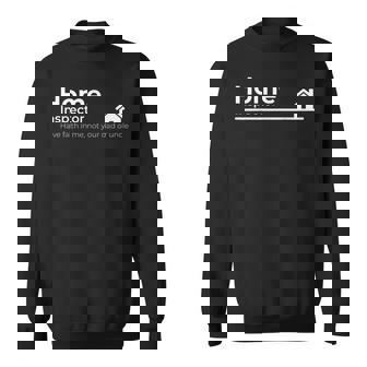 Home Inspector Quote Graphic Sweatshirt | Mazezy