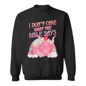 Funny I Dont Care What Bible Says Sweatshirt - Seseable