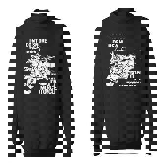 Funny I Dont Snore I Dream Im A Motorcycle Snoring Bikers Sweatshirt | Mazezy