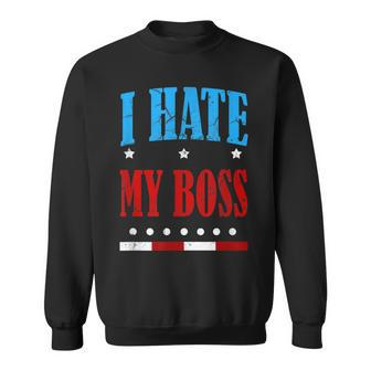 Funny I Hate My Boss Job Retire Meme Quote Gift Sweatshirt | Mazezy