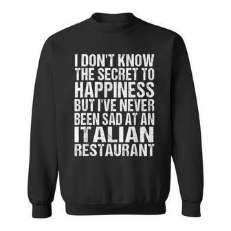 Funny Italian Restaurant Saying - Italian Food Lover Sweatshirt | Mazezy