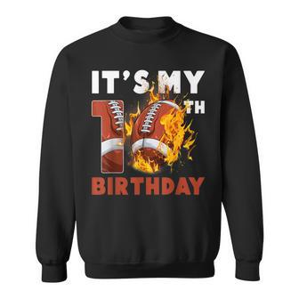 It's My 10Th Birthday 10 Years Old Football Ball Boys Sweatshirt - Seseable
