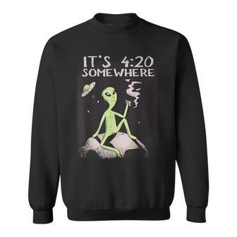 Its 420 Somewhere Cosmic Being Smoking Ufo Alien Sweatshirt | Mazezy