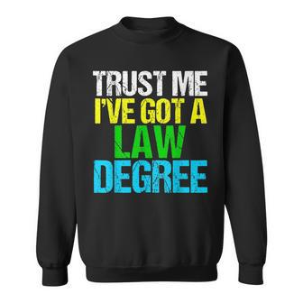 Funny Law School Graduate Lawyer Graduation Graduate Funny Gifts Sweatshirt | Mazezy