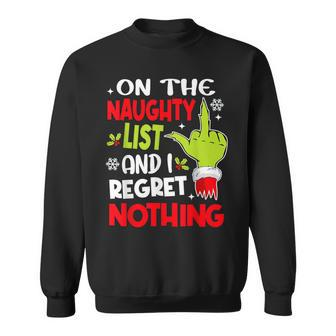 On The List Of Naughty And I Regret Nothing Christmas Sweatshirt - Seseable