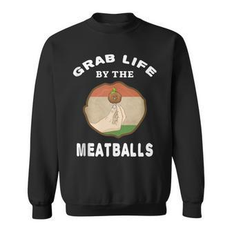 Funny Meatball Italian Food Italy Meme Slang Joke Humorous Sweatshirt | Mazezy