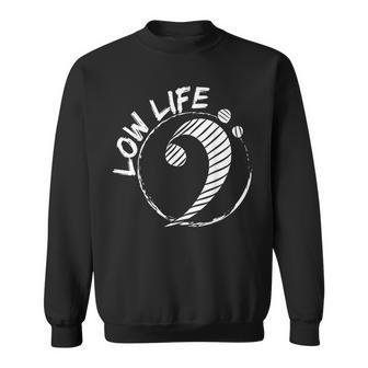 Music Low Life Clef Clef Guitar Sweatshirt | Mazezy