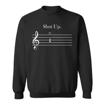Music Shut Up Quarter Rest And Fermata Sweatshirt | Mazezy CA