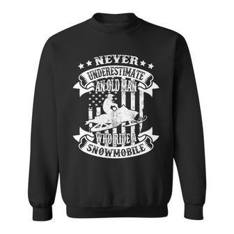Funny Never Underestimate An Old Man Snowmobile Snowmobiling Sweatshirt - Seseable