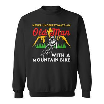 Funny Never Underestimate An Old Man With A Mountain Bike Sweatshirt - Seseable