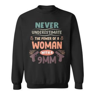 Funny Never Underestimate The Power Of A Woman With A 9Mm Sweatshirt - Seseable