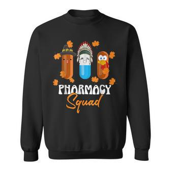Funny Pharmacy Squad Thanksgiving Thankful Turkey Pharmacist Gifts For Turkey Lovers Funny Gifts Sweatshirt | Mazezy