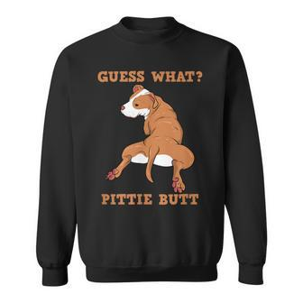 Pitbull I Guess What Pittie Butt I Dog Lover Pitbull Sweatshirt | Mazezy