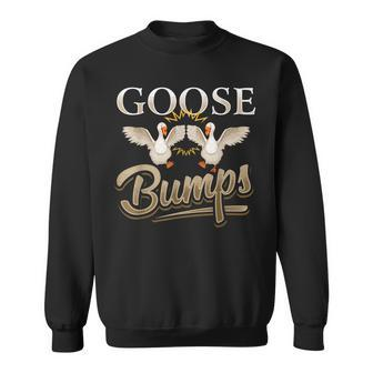 Funny Pun Goose Bumps And Fist Pounds T Sweatshirt | Mazezy