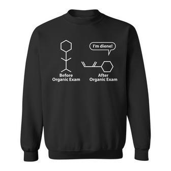 Puns Before After Organic Chemistry Exam I'm Diene Sweatshirt | Mazezy
