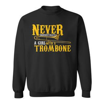 Funny Quote Play Never Underestimate A Girl With A Trombone Sweatshirt | Mazezy