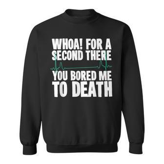 Quotes Death By Boredom Flat Line T Sweatshirt | Mazezy