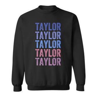 Funny Retro Repeated Text Design First Name Taylor Sweatshirt | Mazezy