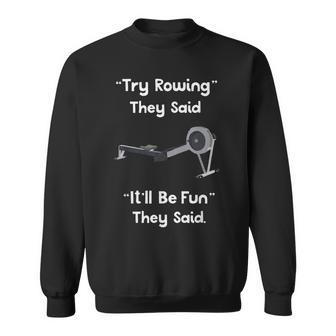 Rowing Try Rowing It'll Be Fun Crew Sweatshirt | Mazezy
