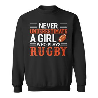 Funny Rugby Never Underestimate A Girl Who Plays Rugby Sweatshirt - Seseable