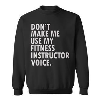 Funny Saying Fitness Instructor Group Fitness Fitness Instructor Funny Gifts Sweatshirt | Mazezy