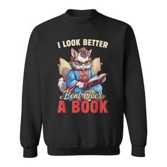 Funny Saying Groovy Quote I Look Better Bent Over A Book Sweatshirt | Mazezy CA