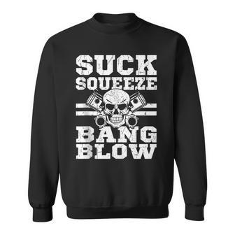 Funny Saying Sucks Squeeze Bang Blow For Mechanics Repair Sweatshirt | Mazezy
