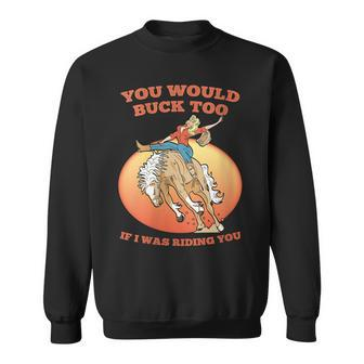 Funny Sexy Cowgirl Riding Rodeo Horse Country Western Girl Gift For Womens Sweatshirt | Mazezy