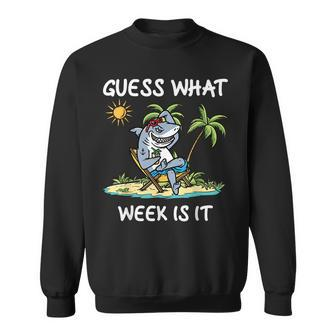 Funny Shark Party Beach Guess What Week Is It Lover Shark IT Funny Gifts Sweatshirt | Mazezy
