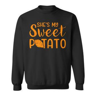 She's My Sweet Potato Matching Thanksgiving Costume Sweatshirt - Seseable