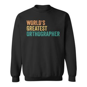Speller World's Greatest Orthographer Study Spelling Sweatshirt | Mazezy
