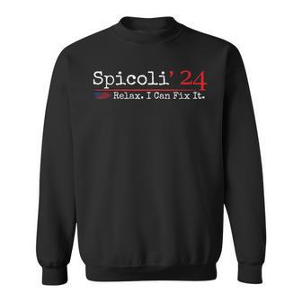 Funny Spicoli 2024 Relax I Can Fix It Spicoli 24  Sweatshirt